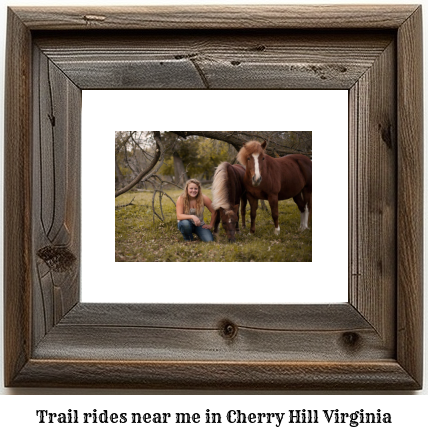 trail rides near me in Cherry Hill, Virginia